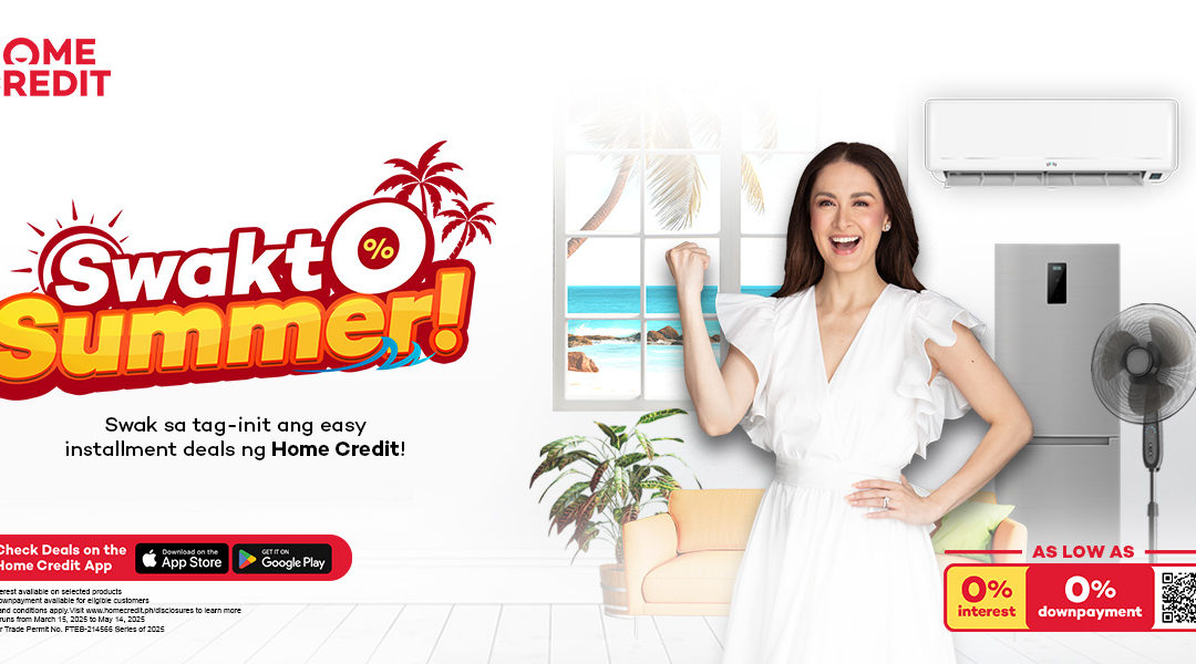 Sakto at abot-kaya: Stay cool this summer with Home Credit’s Swakto summer deals